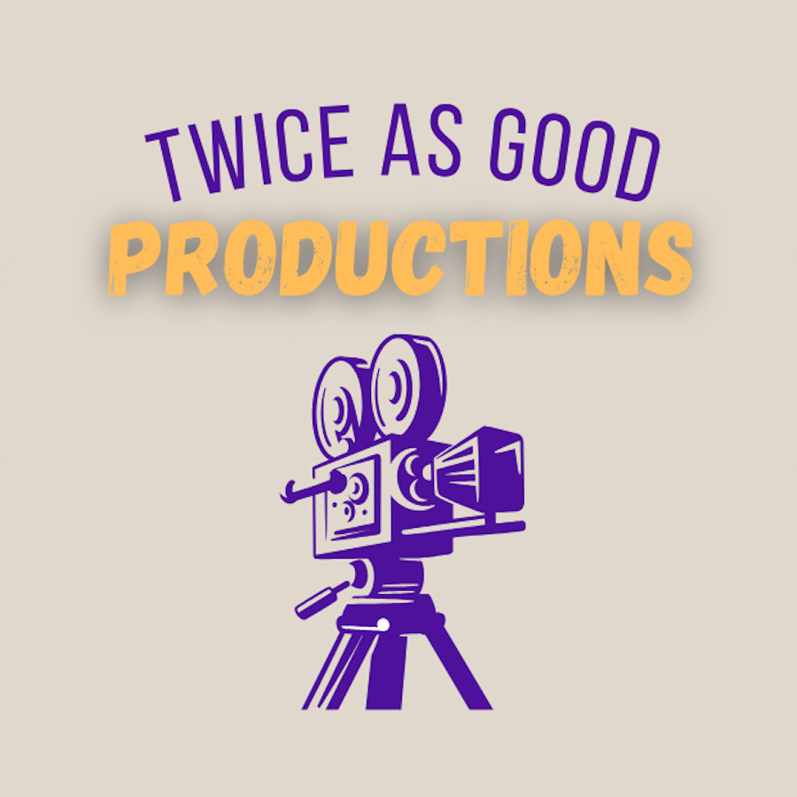 Twice as Good Productions